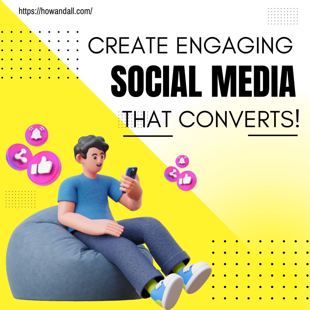 Unlocking the Power of Social Media: How to Create Engaging Content That Converts!